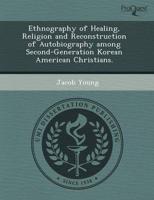 Ethnography of Healing, Religion and Reconstruction of Autobiography Among