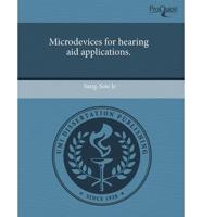 Microdevices for Hearing Aid Applications.