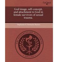 God Image, Self-Concept, and Attachment to God in Female Survivors of Sexua