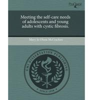 Meeting the Self-Care Needs of Adolescents and Young Adults With Cystic Fib