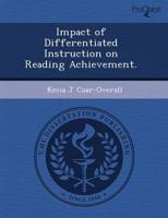 Impact of Differentiated Instruction on Reading Achievement.