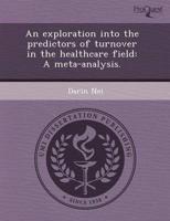 Exploration Into the Predictors of Turnover in the Healthcare Field