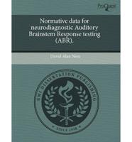 Normative Data for Neurodiagnostic Auditory Brainstem Response Testing (Abr