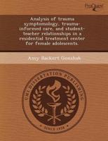 Analysis of Trauma Symptomology, Trauma-Informed Care, and Student-Teacher