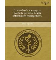 In Search of a Message to Promote Personal Health Information Management.