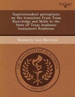 Superintendent Perceptions on the Transition from Texas Knowledge and Skill