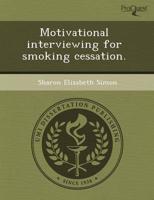 Motivational Interviewing for Smoking Cessation