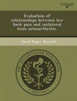 Evaluation of Relationships Between Low Back Pain and Unilateral Knee Osteo