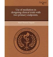 Use of Mediation in Designing Clinical Trials With Two Primary Endpoints.