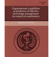 Organizational Capabilities as Predictors of Effective Knowledge Management