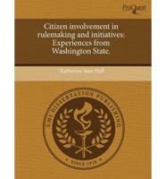 Citizen Involvement in Rulemaking and Initiatives