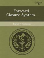 Forward Closure System