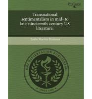 Transnational Sentimentalism in Mid- To Late-Nineteenth-Century Us Literatu