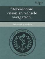 Stereoscopic Vision in Vehicle Navigation