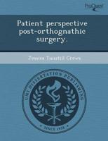 Patient Perspective Post-orthognathic Surgery