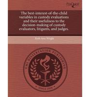 Best-Interest-Of-The-Child Variables in Custody Evaluations and Their Usefu