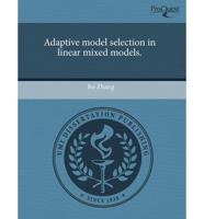 Adaptive Model Selection in Linear Mixed Models