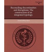 Reconciling Discontinuities and Disruptions