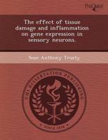 Effect of Tissue Damage and Inflammation on Gene Expression in Sensory Neur