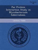 Par Protein Interaction Study in Mycobacterium Tuberculosis.
