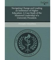 Navigating Change and Leading an Institution of Higher Education