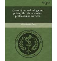 Quantifying and Mitigating Privacy Threats in Wireless Protocols and Servic