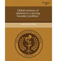 Global Existence of Solutions to a Moving Boundary Problem.