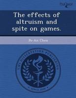 Effects of Altruism and Spite On Games