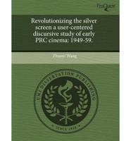 Revolutionizing the Silver Screen a User-Centered Discursive Study of Early