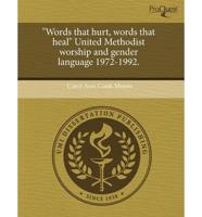"Words That Hurt, Words That Heal" United Methodist Worship and Gender Lang