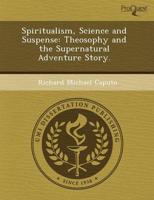 Spiritualism, Science and Suspense