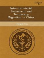 Inter-Provincial Permanent and Temporary Migration in China.