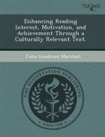 Enhancing Reading Interest, Motivation, and Achievement Through a Culturall