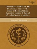 Theoretical Studies of the Functional Role of the Cross-Linked Histidine-Ty