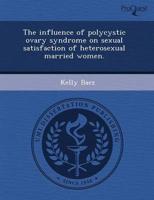 Influence of Polycystic Ovary Syndrome on Sexual Satisfaction of Heterosexu