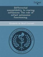 Differential Susceptibility to Rearing Influences