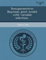 Semiparametric Bayesian Joint Model With Variable Selection