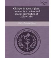 Changes in Aquatic Plant Community Structure and Species Distribution at Ca