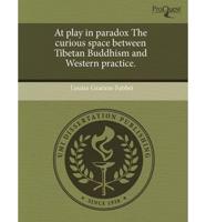 At Play in Paradox the Curious Space Between Tibetan Buddhism and Western P