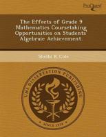 Effects of Grade 9 Mathematics Coursetaking Opportunities on Students' Alge