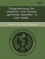 Programming for Students With Autism Spectrum Disorder