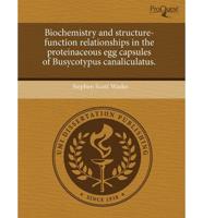 Biochemistry and Structure-Function Relationships in the Proteinaceous Egg