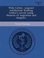 Willa Cather, Migrant Intellectual