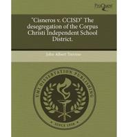 "Cisneros V. Ccisd" the Desegregation of the Corpus Christi Independent Sch