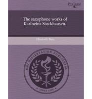 Saxophone Works of Karlheinz Stockhausen