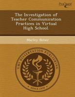 Investigation of Teacher Communication Practices in Virtual High School.