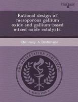 Rational Design of Mesoporous Gallium Oxide and Gallium-Based Mixed Oxide C