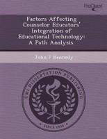 Factors Affecting Counselor Educators' Integration of Educational Technolog