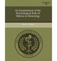 Examination of the Psychological Role of Tattoos in Mourning.