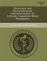 Structural and Electrochemical Characterization of Lithium Transition Metal